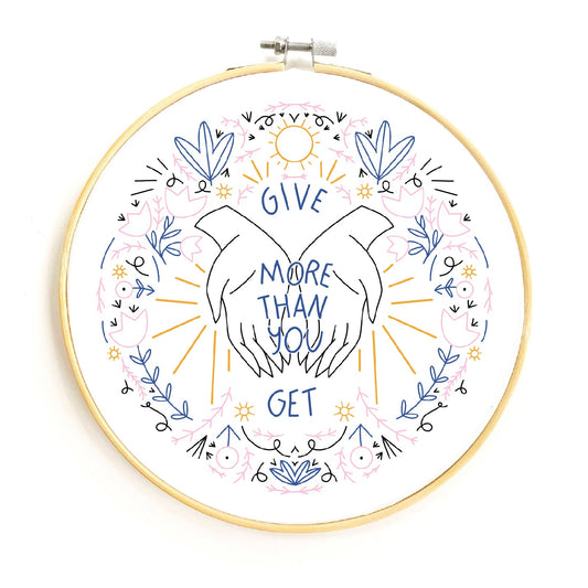 Give More Than You Get Embroidery Kit