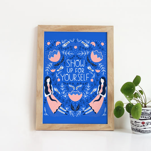 Show Up For Yourself Print