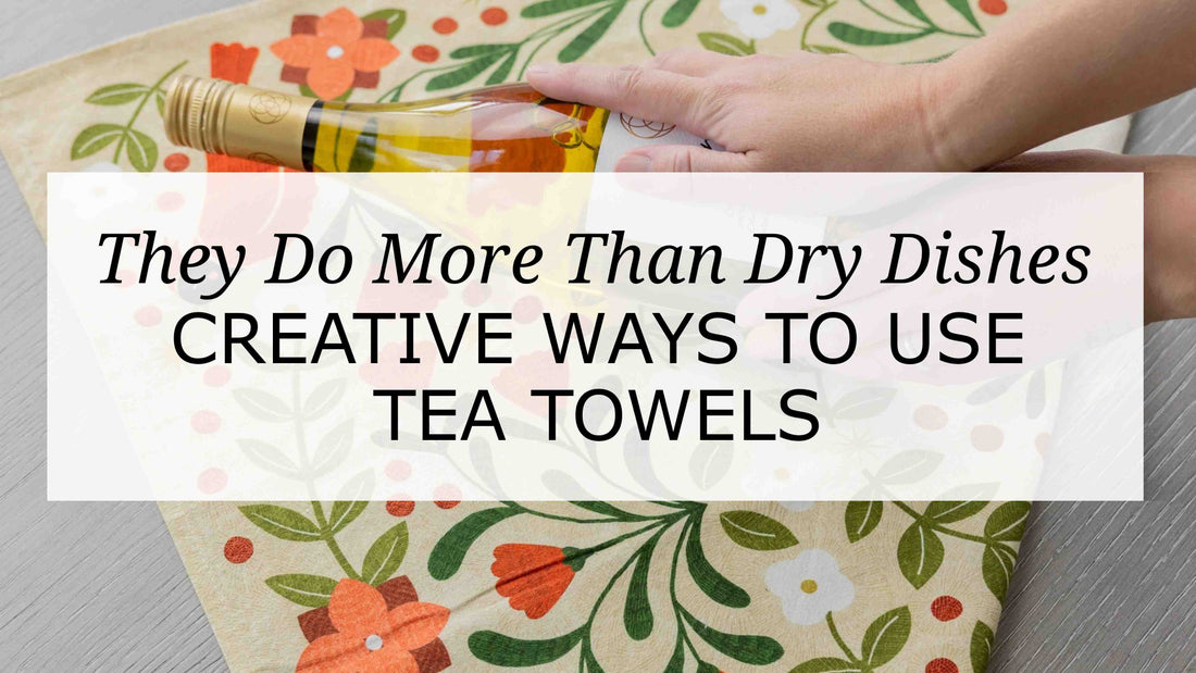 5 Ways to Use Tea Towels (Beyond Drying Dishes)