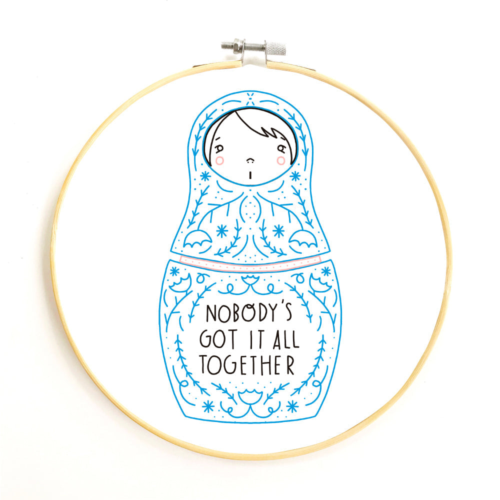 Nobody's Got it All Together Embroidery Pattern - PDF