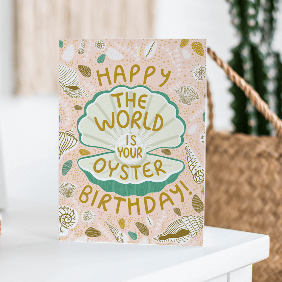 The World Is Your Oyster Birthday Card